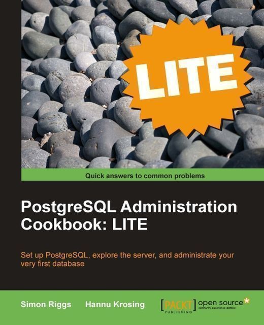 PostgreSQL 9 Administration Cookbook: LITE