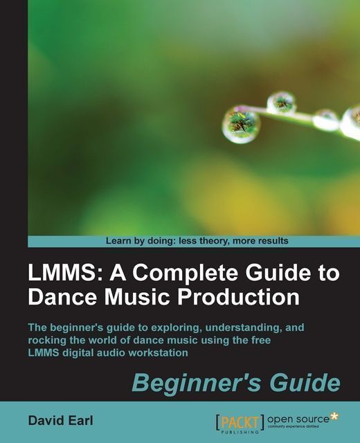 LMMS: A Complete Guide to Dance Music Production Beginner's Guide