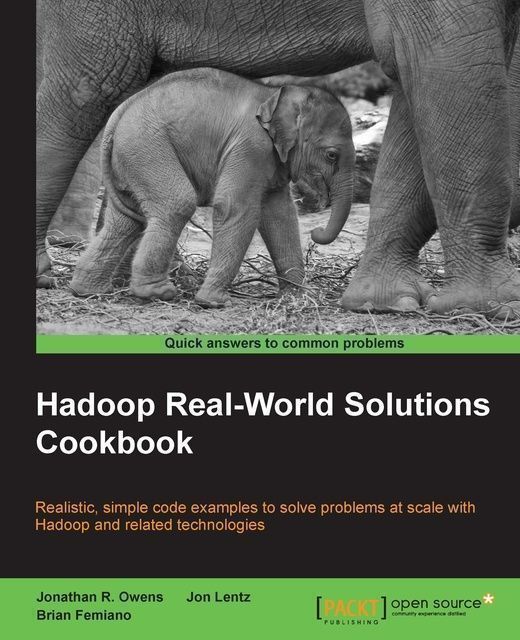 Hadoop Real-World Solutions Cookbook