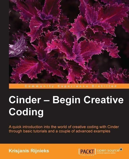 Cinder - Begin Creative Coding