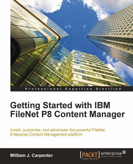 Getting Started with IBM FileNet P8 Content Manager