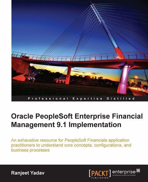 Oracle PeopleSoft Enterprise Financial Management 9.1 Implementation