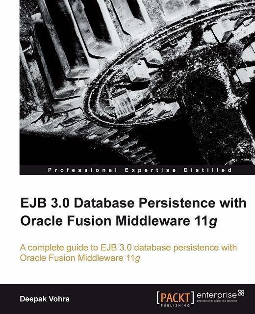 EJB 3.0 Database Persistence with Oracle Fusion Middleware 11g