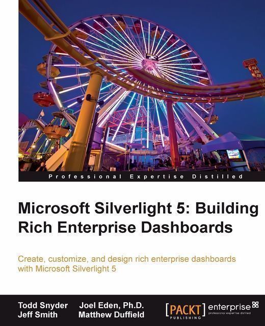 Microsoft Silverlight 5: Building Rich Enterprise Dashboards