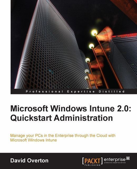 Microsoft Windows Intune 2.0: Quickstart Administration