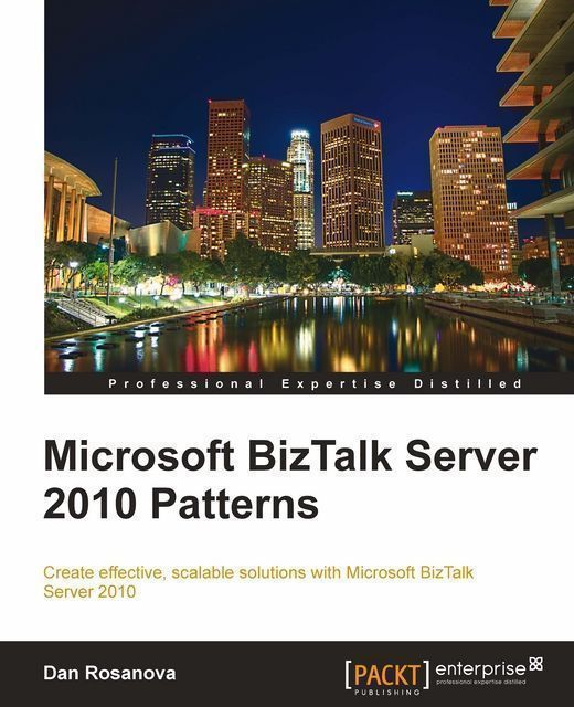 Microsoft Biztalk Server 2010 Patterns