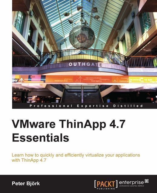 VMware ThinApp 4.7 Essentials