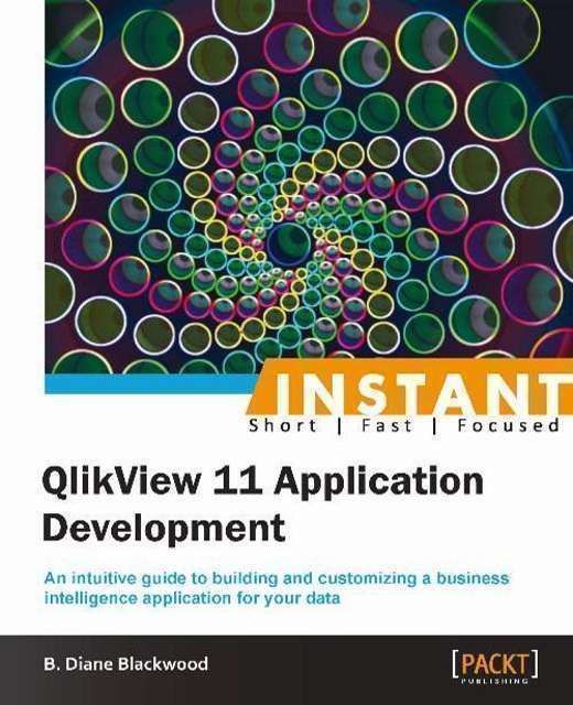 Instant QlikView 11 Application Development