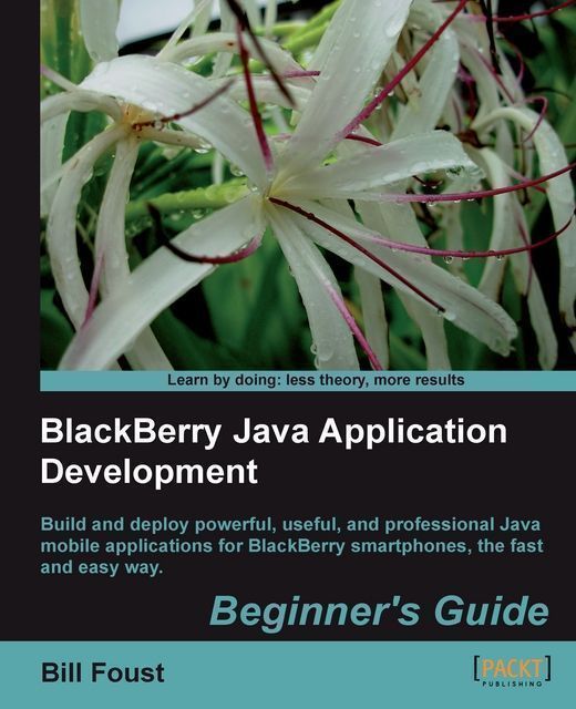 BlackBerry Java Application Development: Beginner's Guide