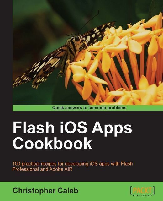 Flash iOS Apps Cookbook