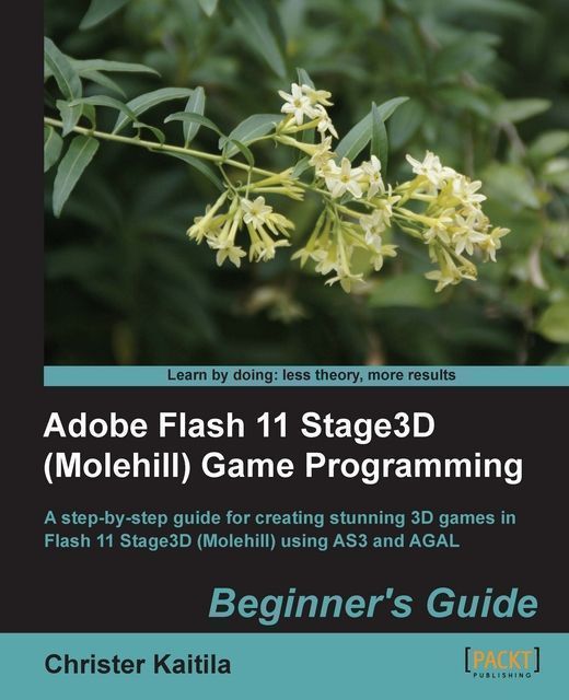 Adobe Flash 11 Stage3D (Molehill) Game Programming