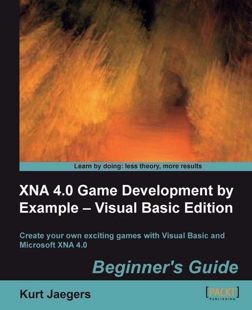 XNA 4.0 Game Development by Example a Visual Basic Edition