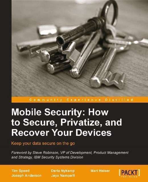 Mobile Security: How to secure, privatize and recover your devices