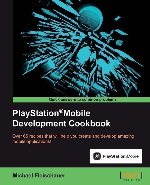 PlayStationMobile Development Cookbook