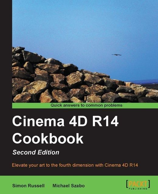 Cinema 4D R14 Cookbook