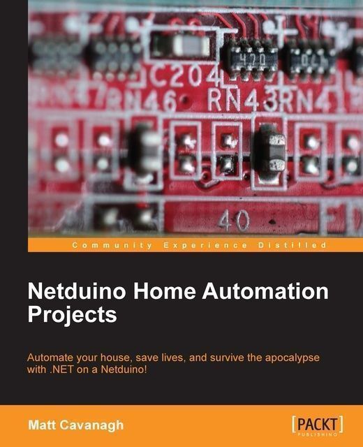 Netduino Home Automation Projects