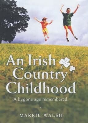 Cover image for An Irish Country Childhood