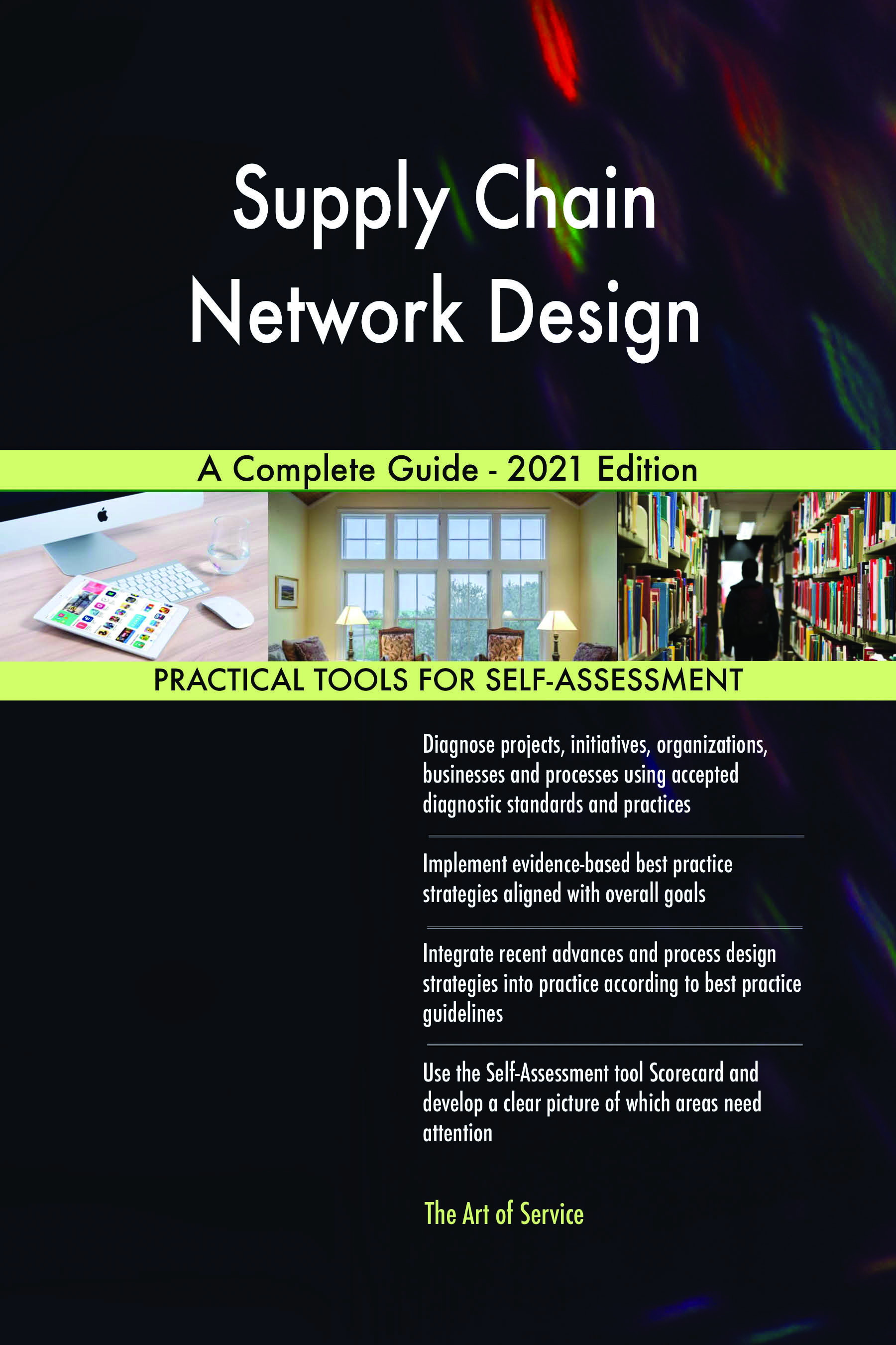 Cover image for Supply Chain Network Design A Complete Guide - 2021 Edition