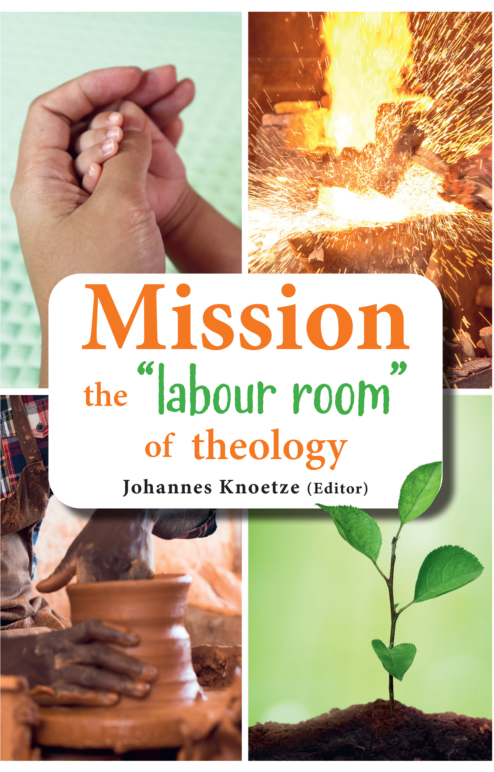 Cover image for Mission the labour room of theology