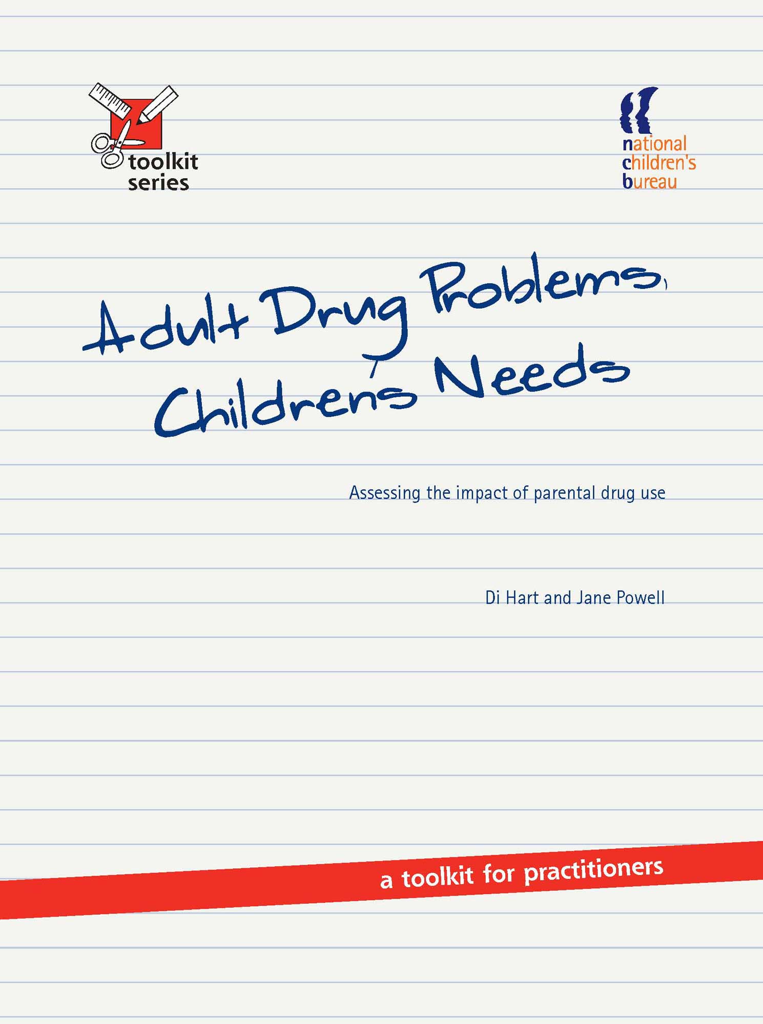 Adult Drug Problems, Children's Needs