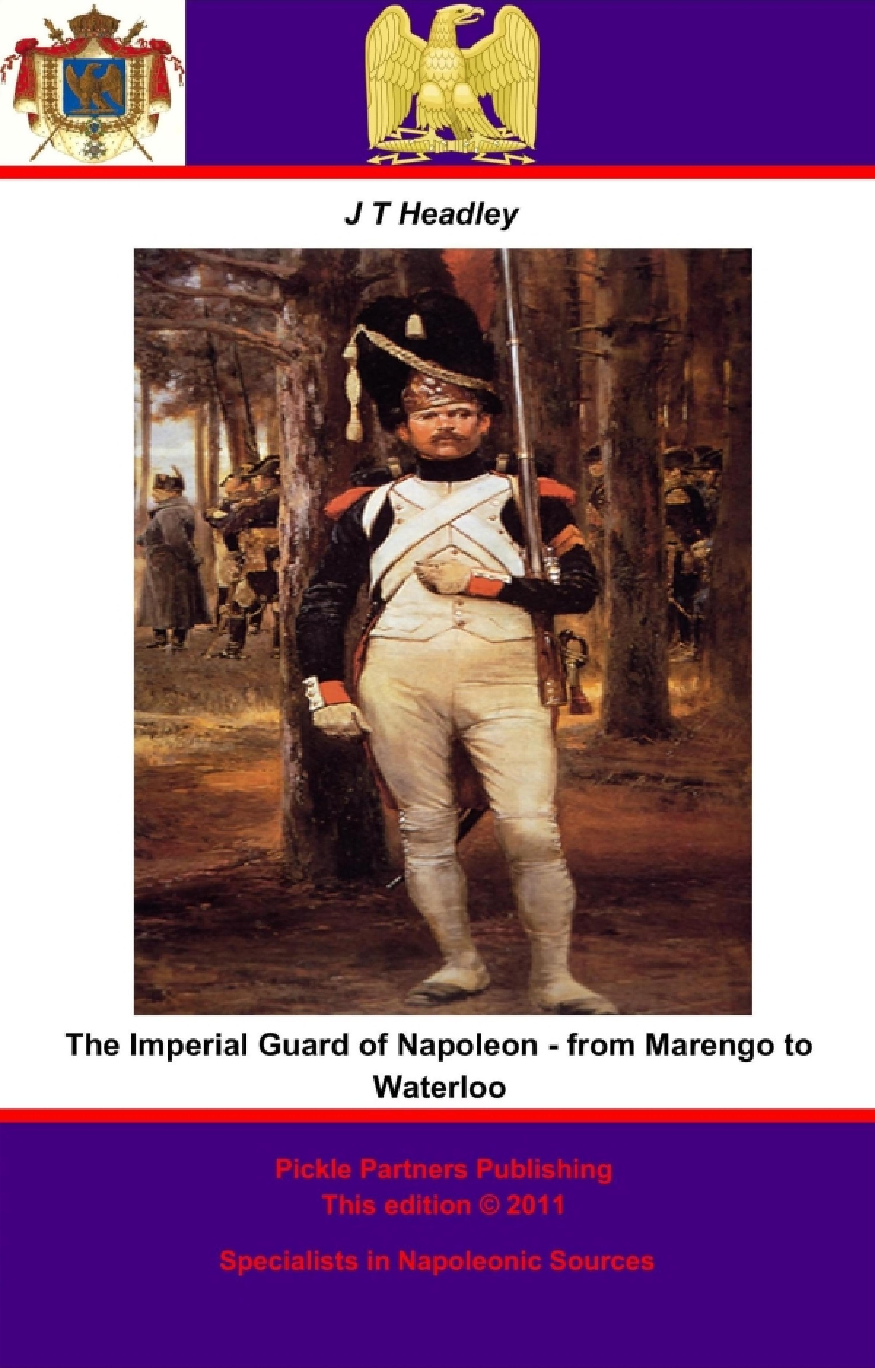 Cover image for The Imperial Guard of Napoleon - from Marengo to Waterloo