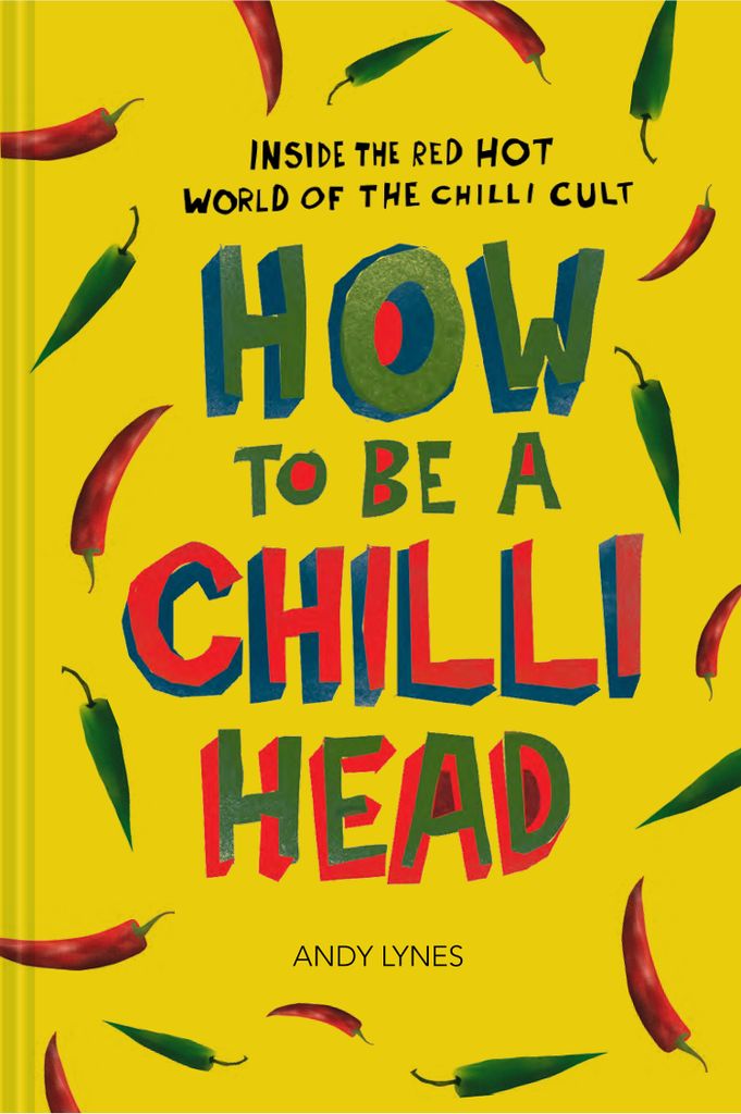 Cover image for How to Be A Chilli Head