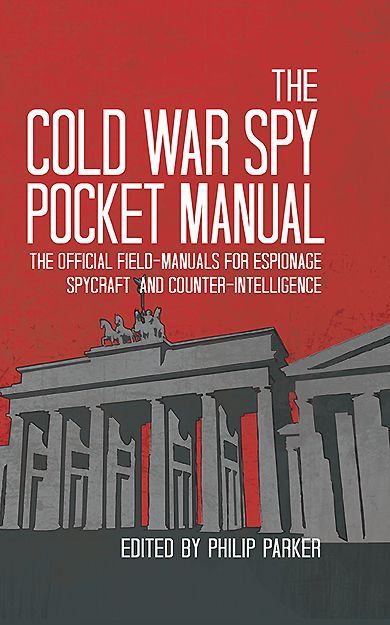 Cover image for The Cold War Spy Pocket Manual