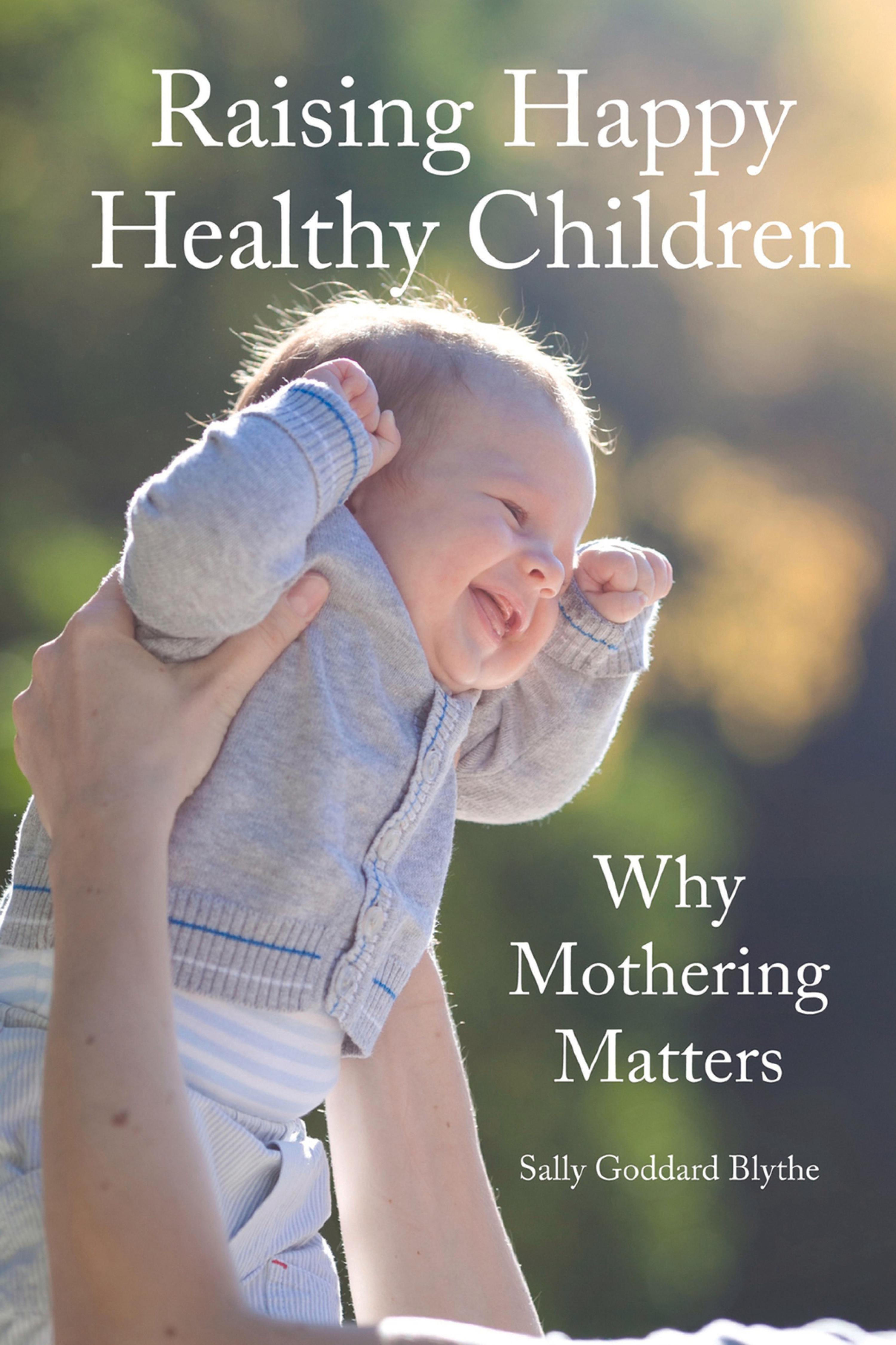 Cover image for Raising Happy Healthy Children