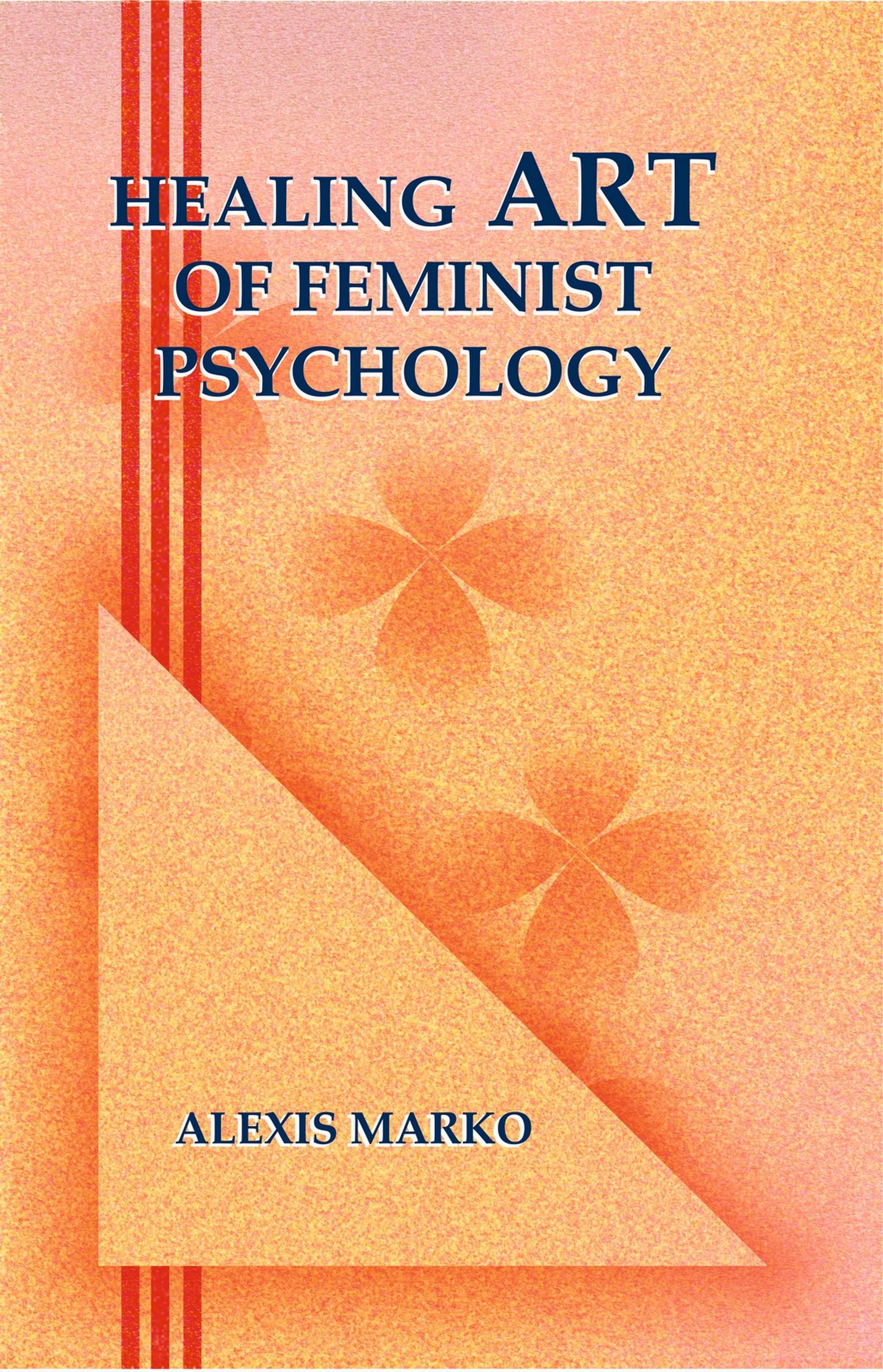 Cover image for Healing Art of Feminist Psychology