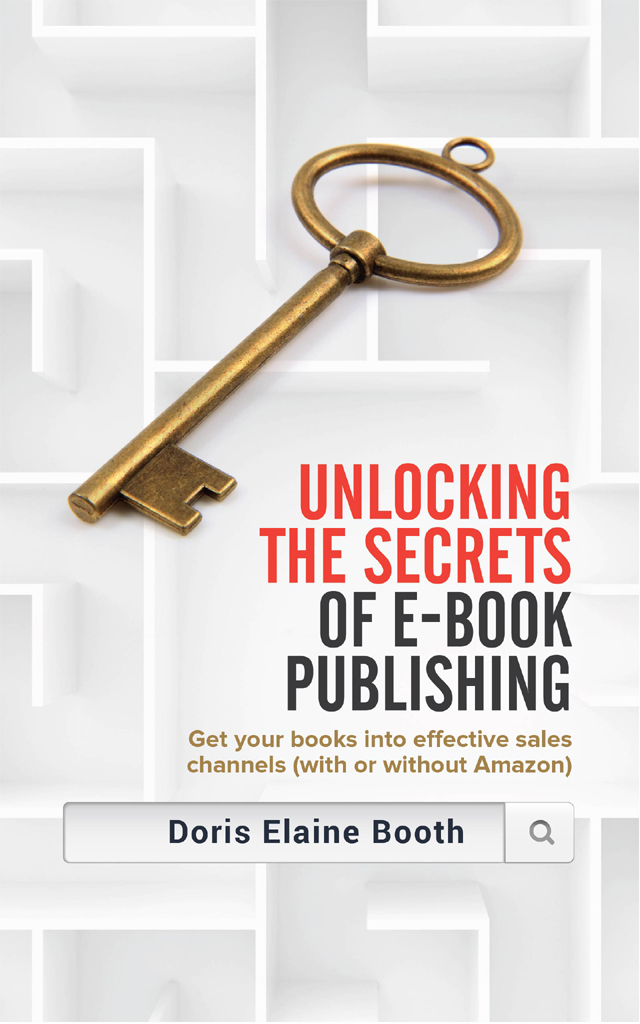 Cover image for Unlocking the Secrets of E-Book  Publishing