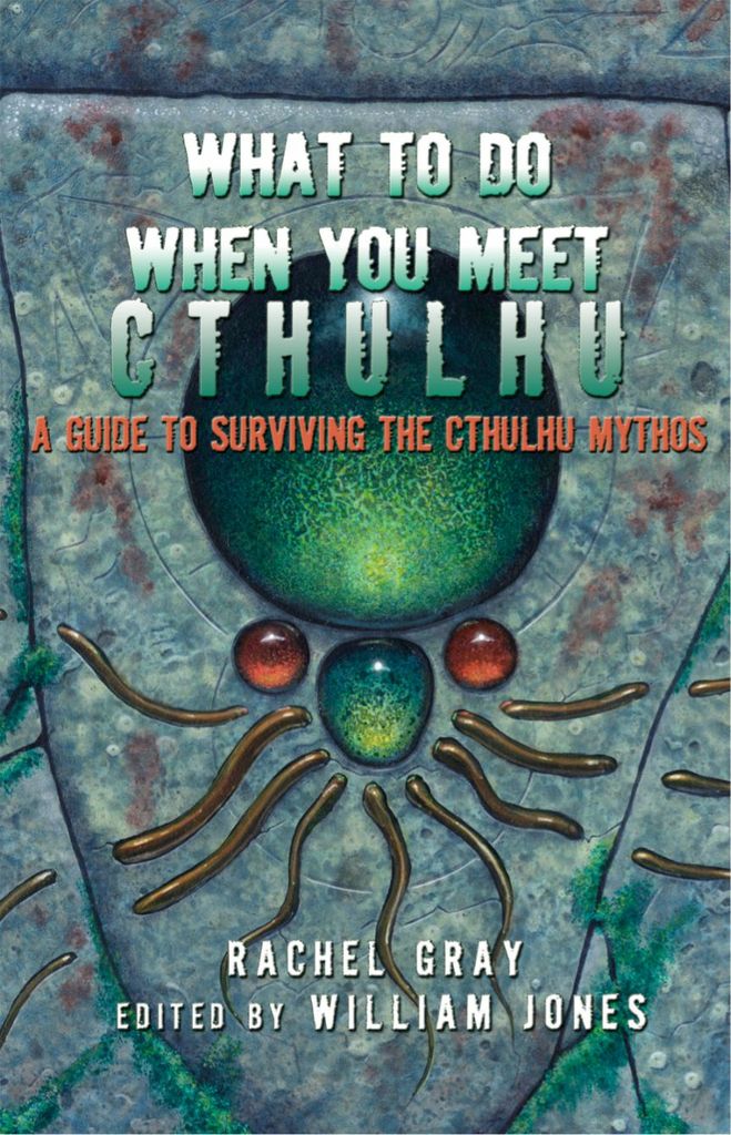 What to Do When You Meet Cthulhu