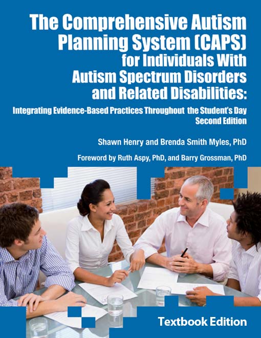 The Comprehensive Autism Planning System (CAPS) for Individuals With Autism Spectrum Disorders and Related Disabilities