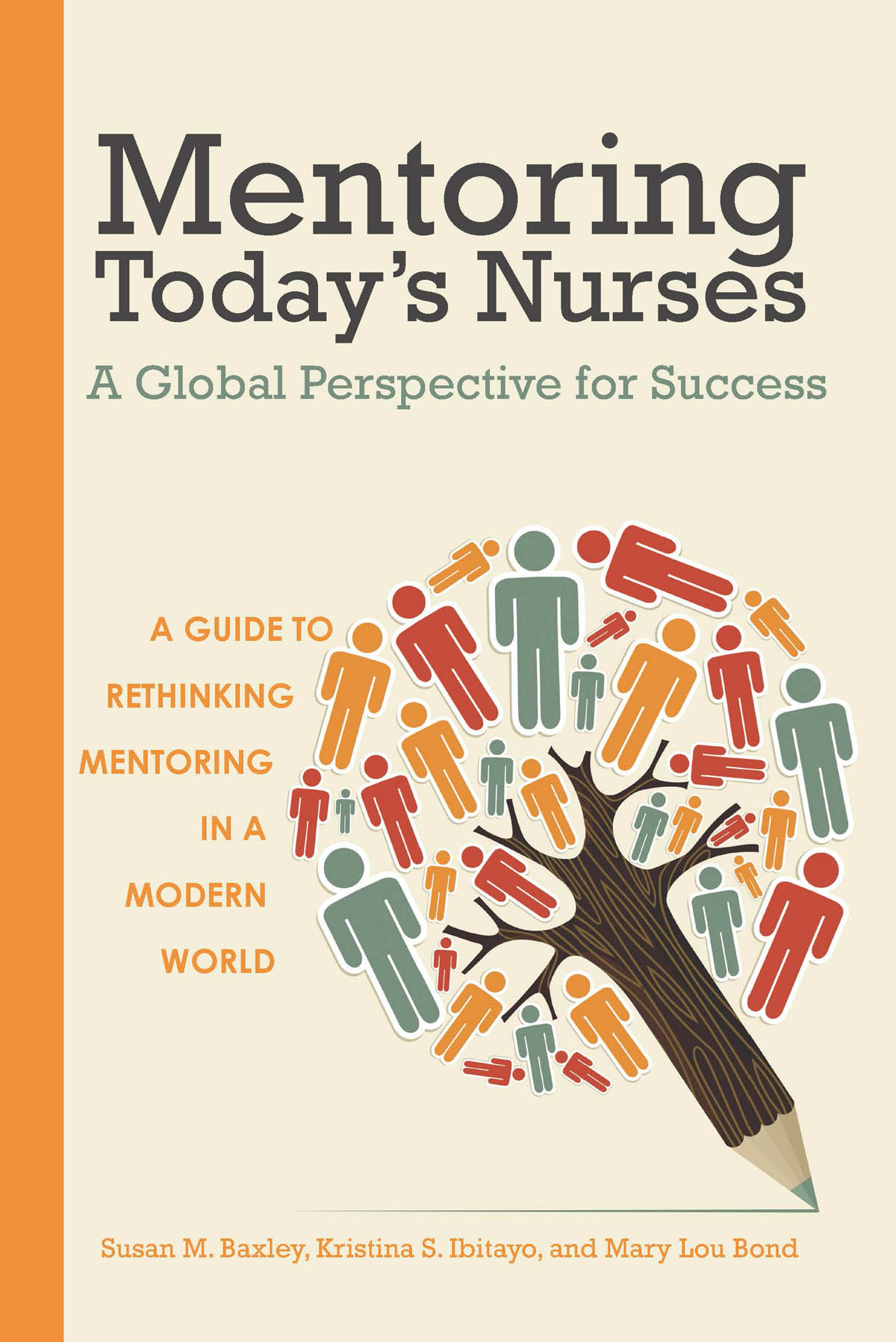 Mentoring Today'sNurses: A Global Perspective for Success