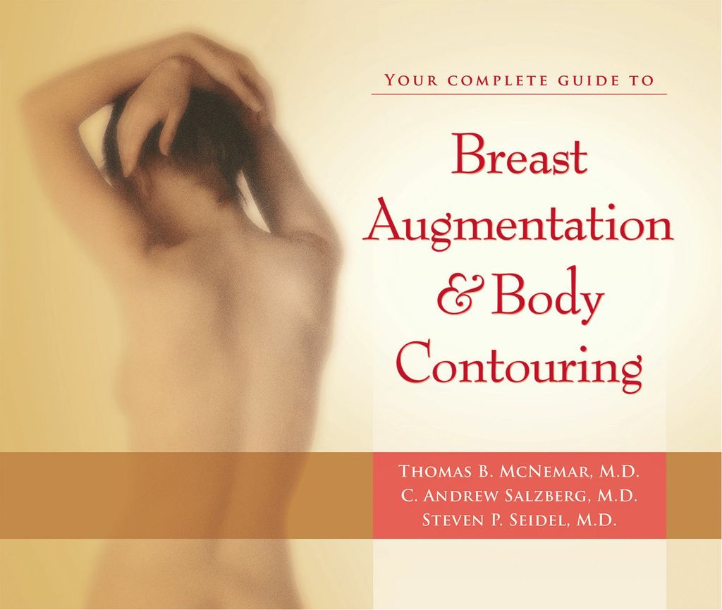 Your Complete Guide to Breast Augmentation & Body Contouring