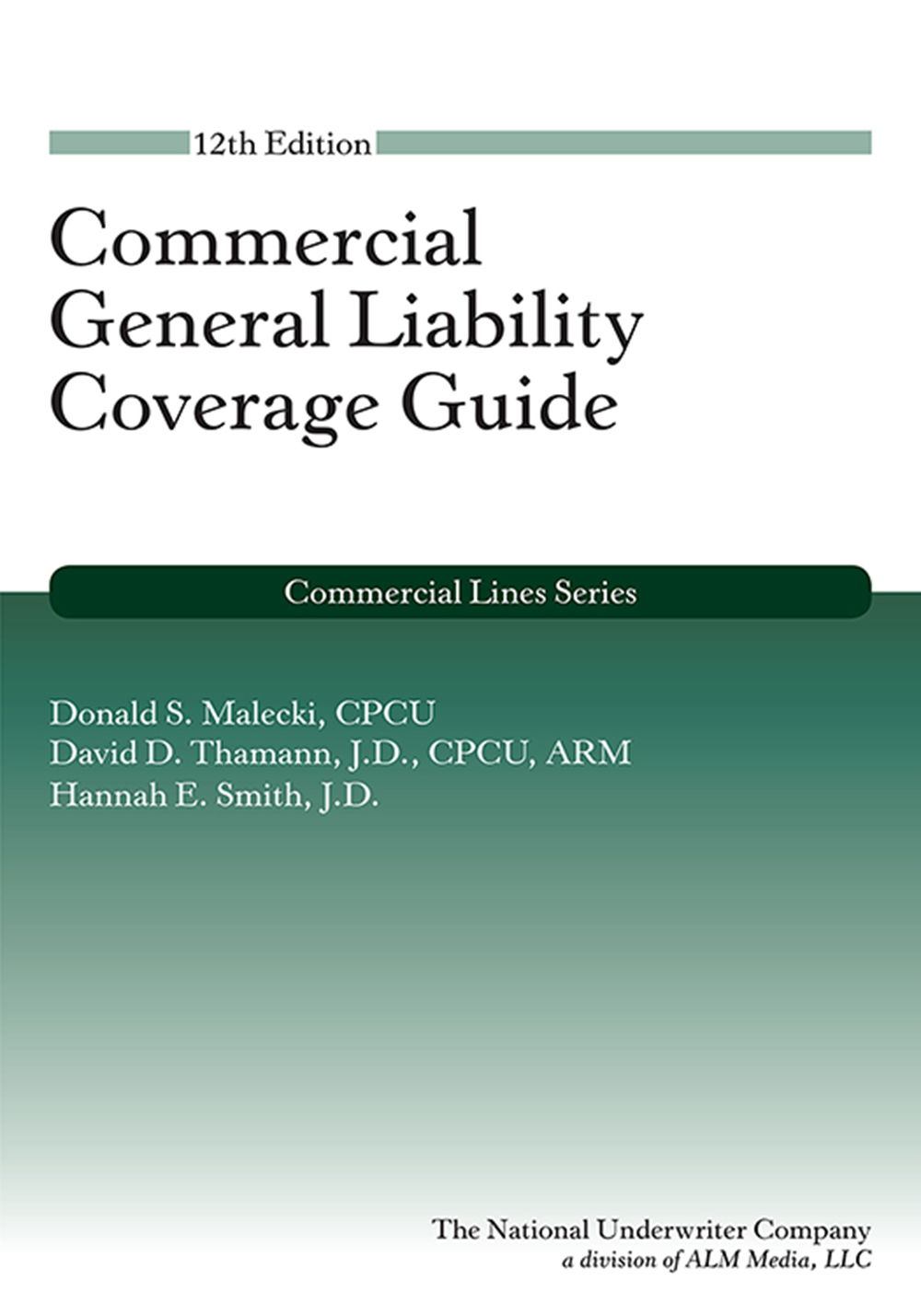 Commercial General Liability Coverage by: Donald S. Malecki
