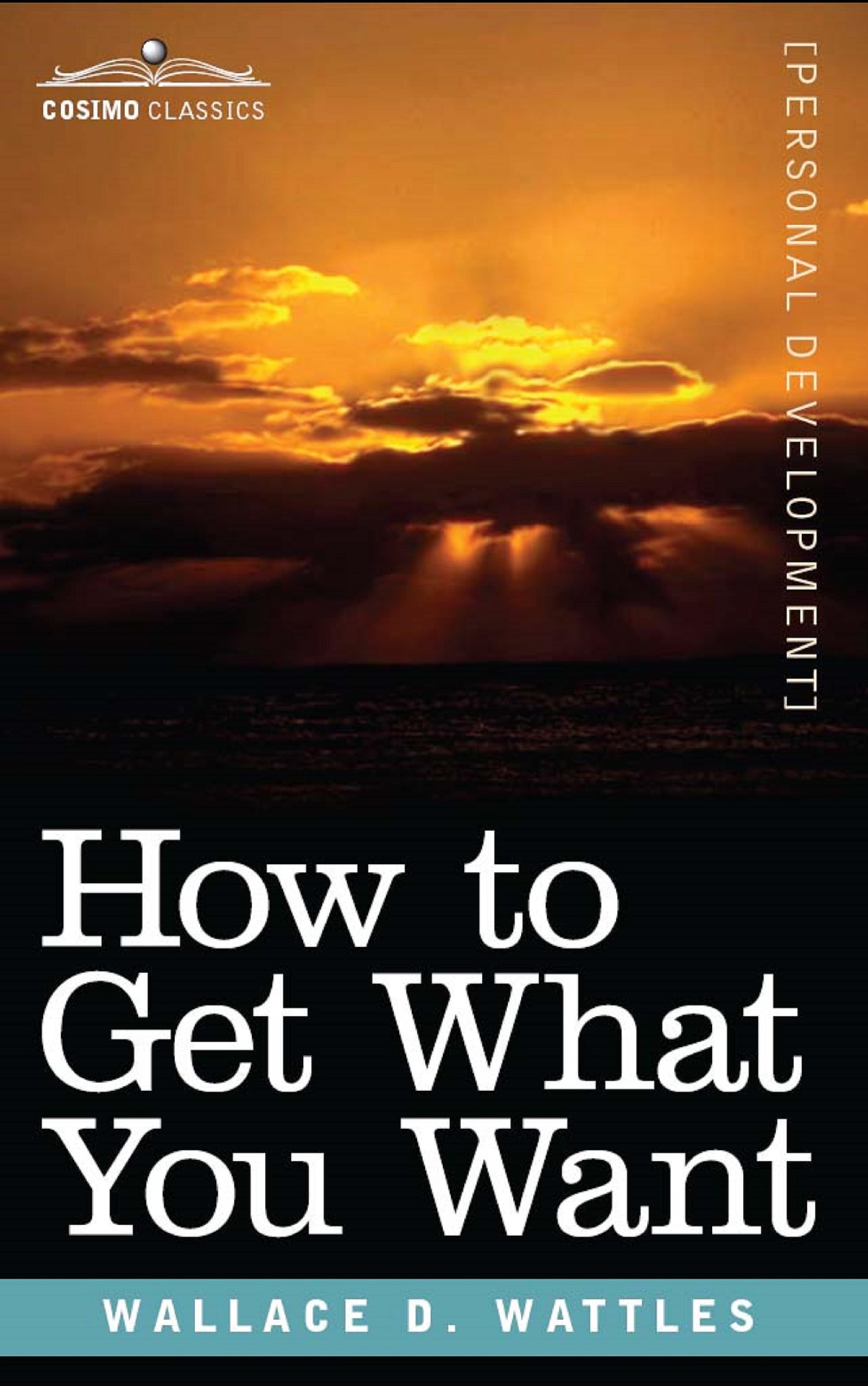Cover image for How to Get What You Want
