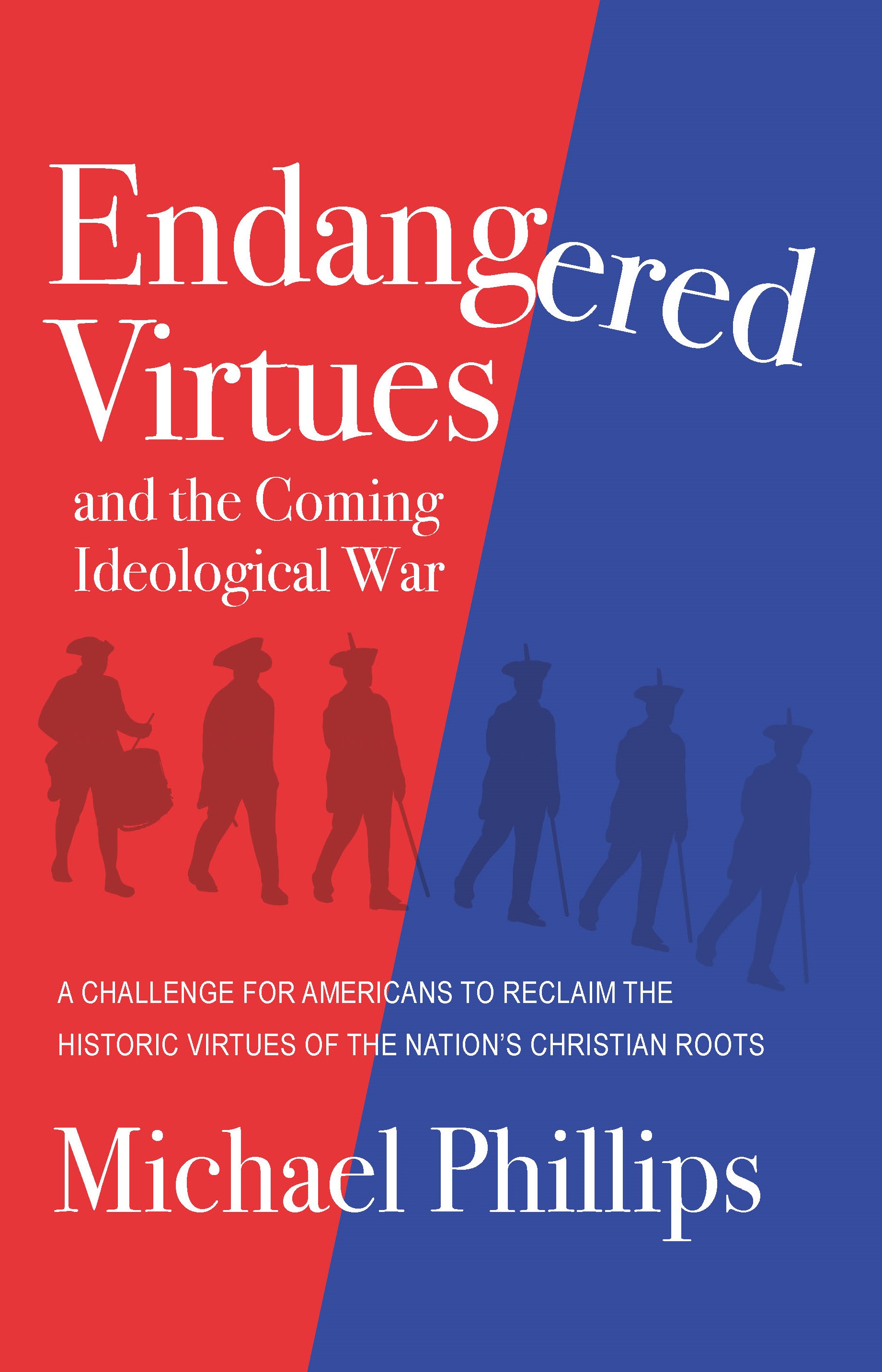 Cover image for Endangered Virtues and the Coming Ideological War