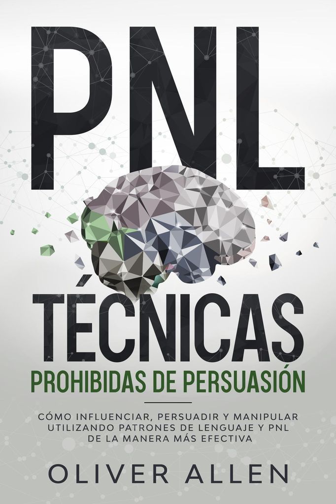 Cover image for PNL Tecnicas prohibidas de Persuasion