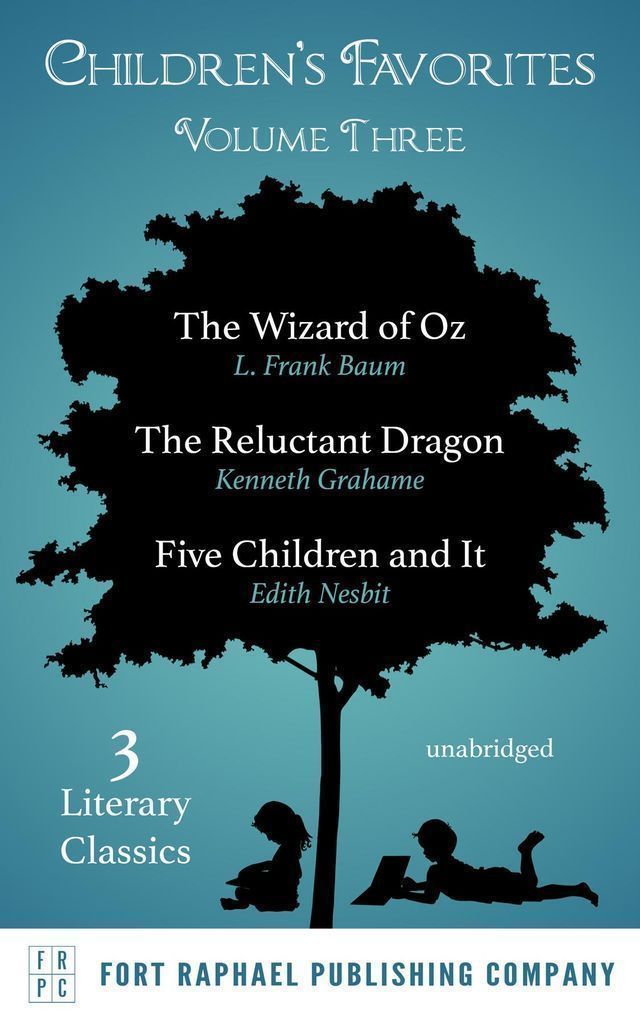 Cover image for Children's Favorites - Volume III - The Wizard of Oz - The Reluctant Dragon - Five Children and It