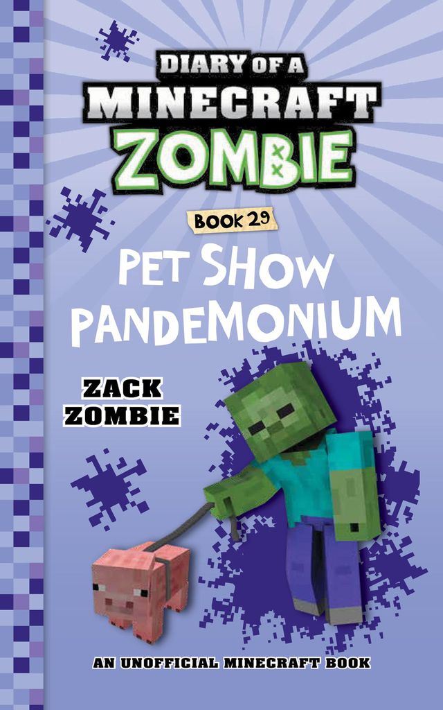 Diary of a Minecraft Zombie Book 29 by: Zack Zombie