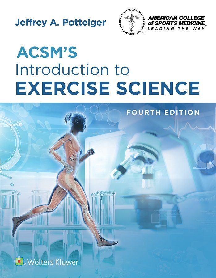 ACSM's Introduction to Exercise Science by: Jeff Potteiger