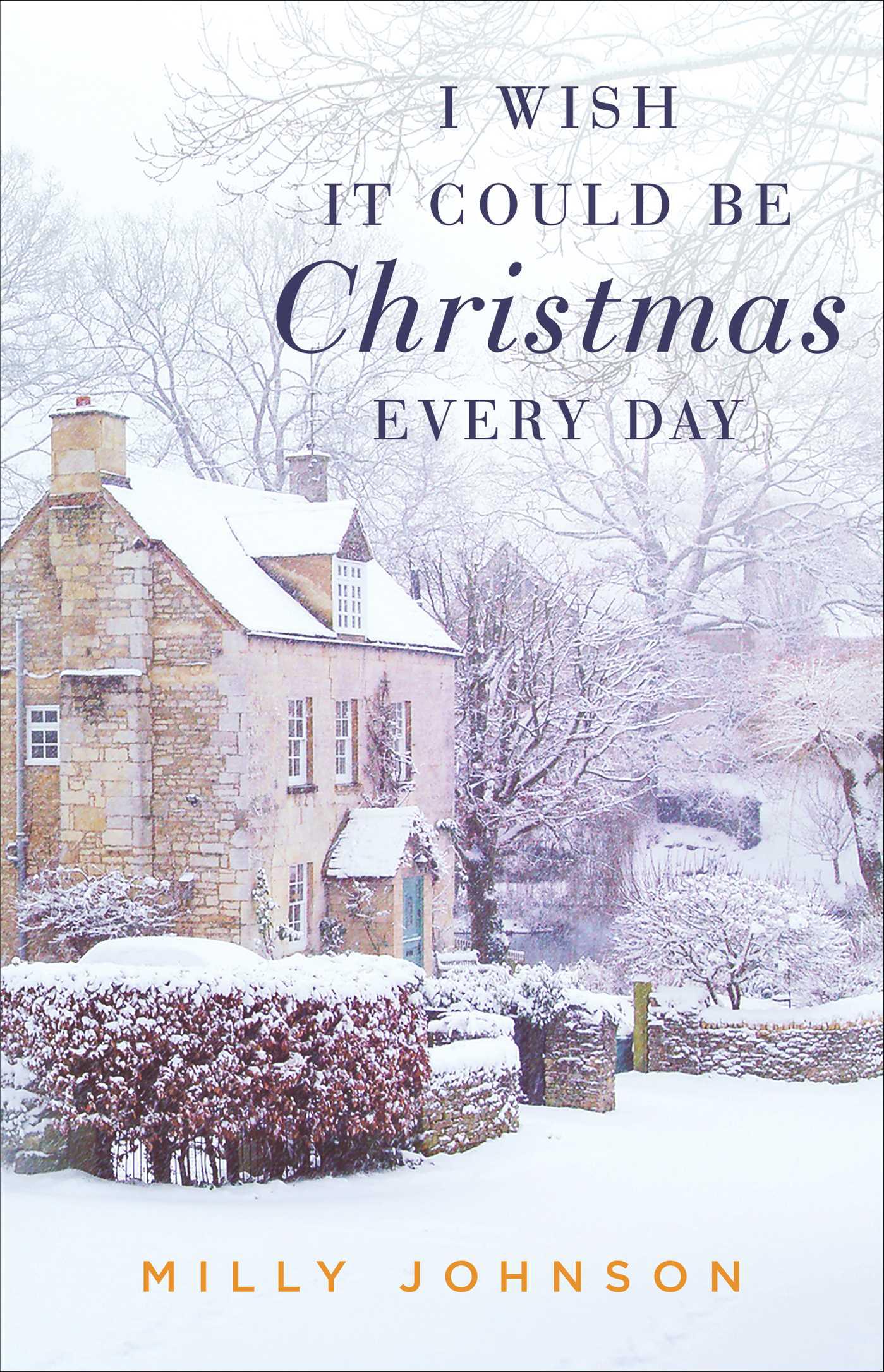 Cover image for I Wish It Could Be Christmas Every Day