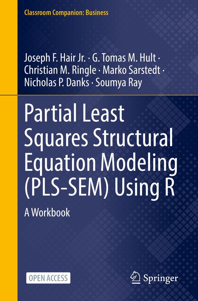 Cover image for Partial Least Squares Structural Equation Modeling (PLS-SEM) Using R
