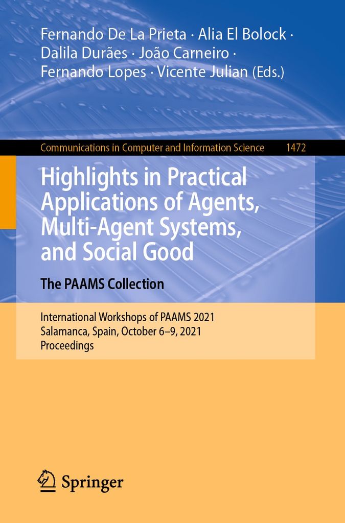 Cover image for Highlights in Practical Applications of Agents, Multi-Agent Systems, and Social Good. The PAAMS Collection