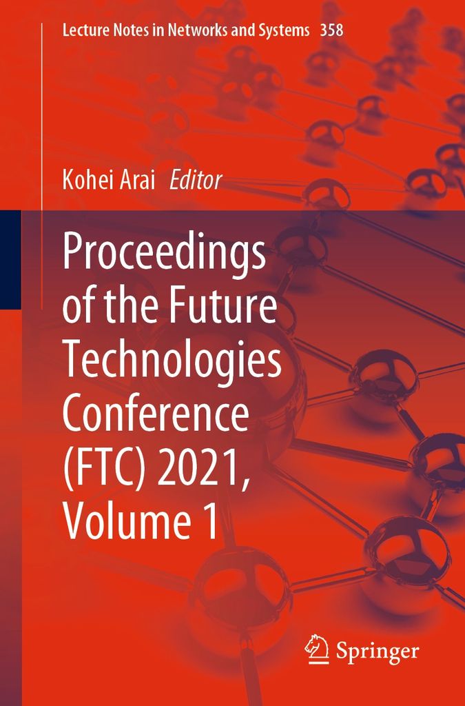 Cover image for Proceedings of the Future Technologies Conference (FTC) 2021, Volume 1