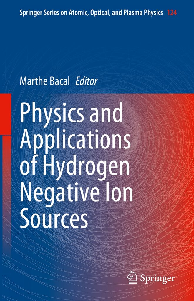 Cover image for Physics and Applications of Hydrogen Negative Ion Sources