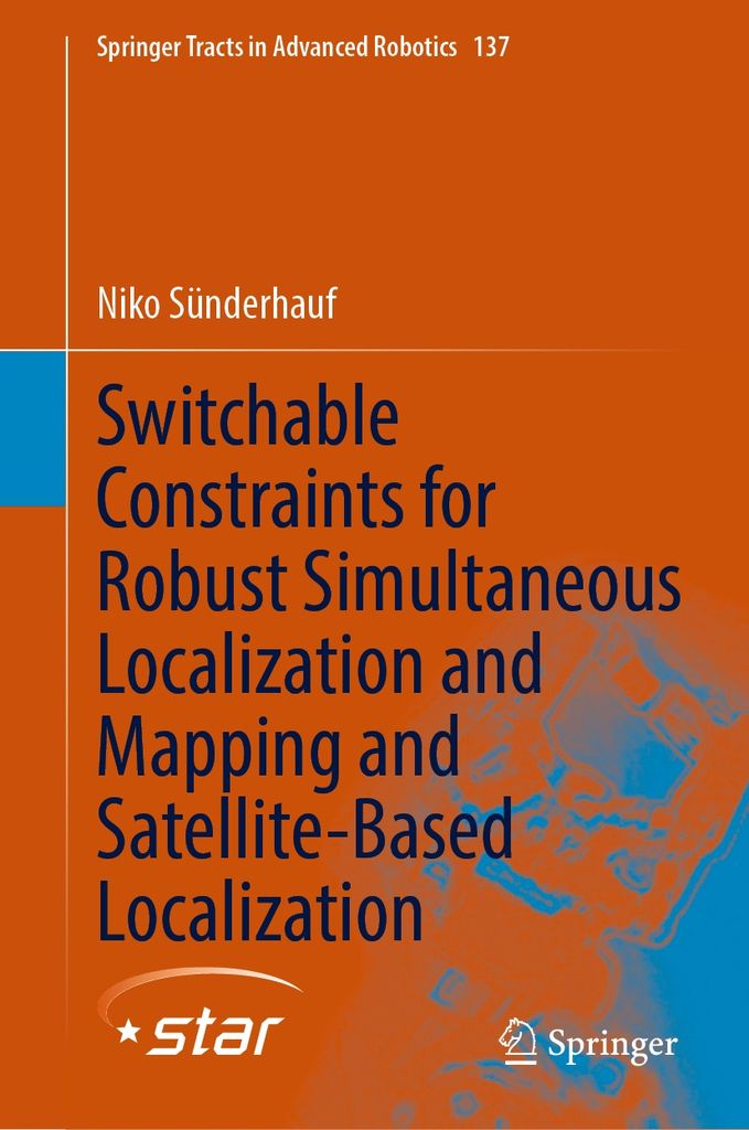 Cover image for Switchable Constraints for Robust Simultaneous Localization and Mapping and Satellite-Based Localization
