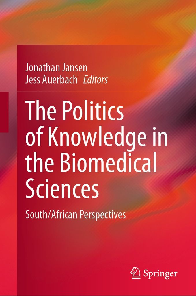 Cover image for The Politics of Knowledge in the Biomedical Sciences