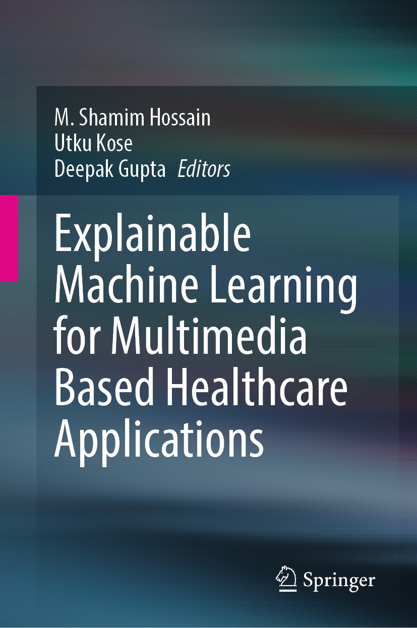 Cover image for Explainable Machine Learning for Multimedia Based Healthcare Applications