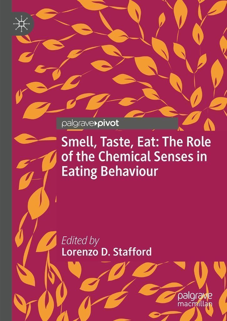 Cover image for Smell, Taste, Eat: The Role of the Chemical Senses in Eating Behaviour